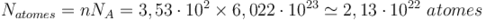 N_{atomes}=n×N_A=3,53 \cdot 10^{−2} \times 6,022 \cdot 10^{23} \simeq 2,13 \cdot 10^{22}~atomes