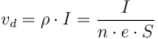 v_d = \rho \cdot I = \frac{I}{n \cdot e \cdot S}​